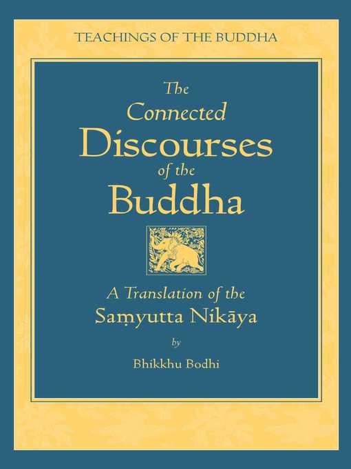 Title details for The Connected Discourses of the Buddha by Bodhi - Available